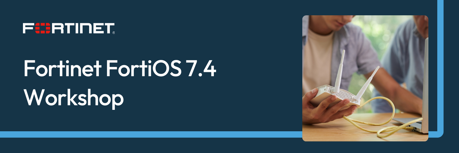 Fortinet FortiOS 7.4 Workshop Website Banner