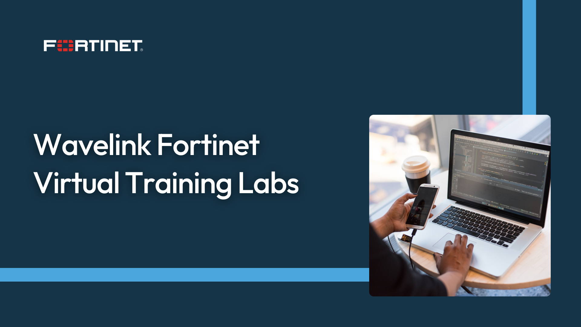 Wavelink Fortinet Virtual Training Labs Course Banner